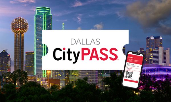 Dallas: CityPASS | City Experiences