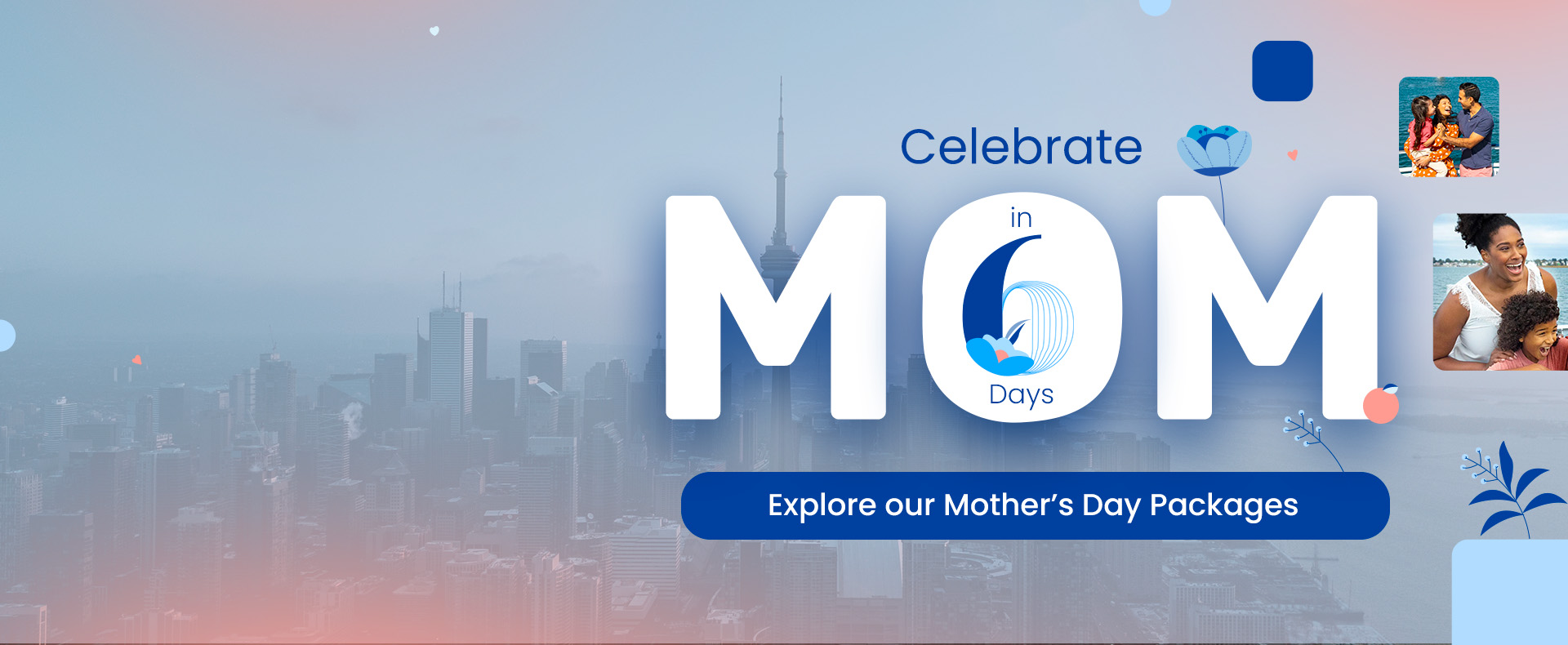 Toronto Mother's Day countdown 6 days away